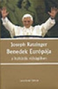 Ratzinger, Joseph - Benedek Eurpja a kultrk vlsgban